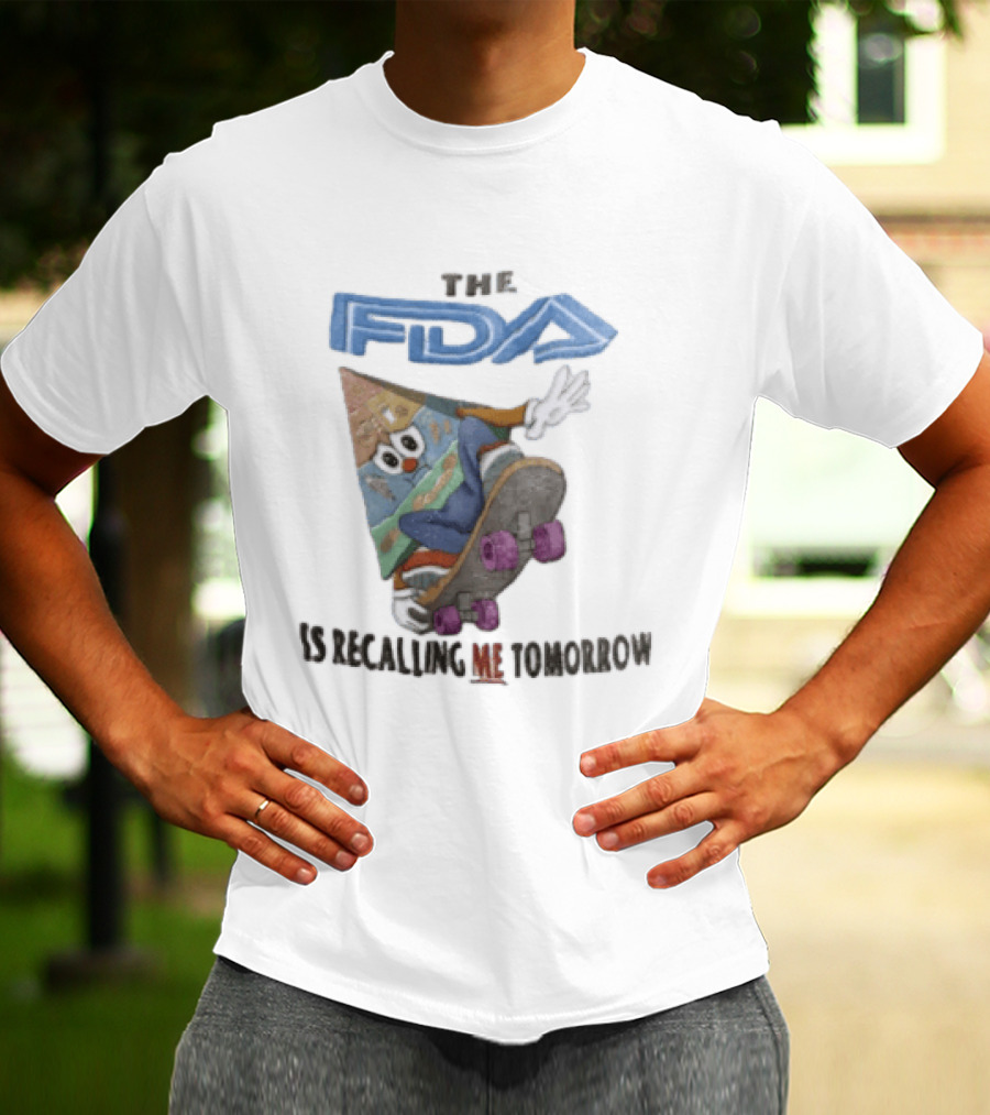 The FDA Is Recalling Me Tomorrow Food Pyramid Skateboard Cartoon T-Shirt