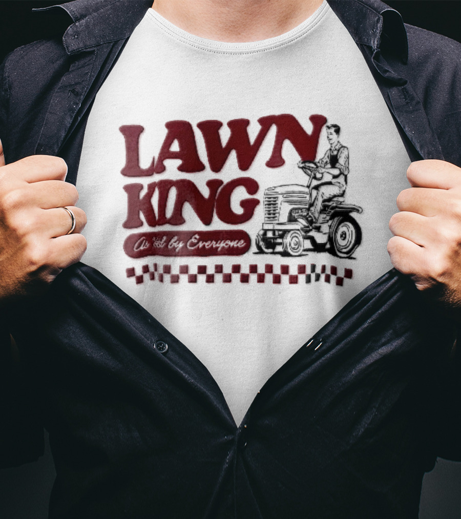 Lawn King Man Riding Mower Tractor As Voted By Everyone T-Shirt