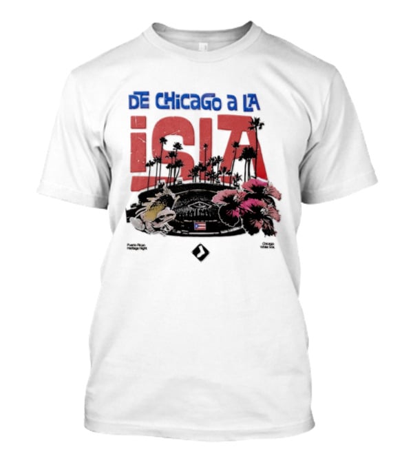 De Chicago A La Isla Puerto Rican Heritage Night White Sox 2026 T-Shirt