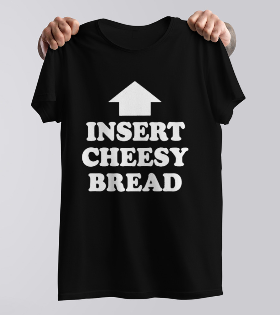 Kanye West Insert Cheesy Bread Text With Arrow T-Shirt