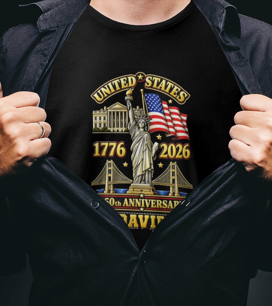 United States Statue Of Liberty White House Bridge 1776 2026 250th Anniversary David T-Shirt
