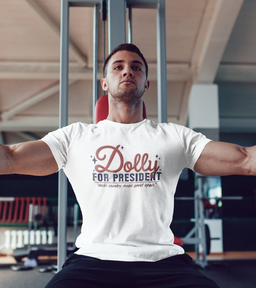 Dolly For President Make Country Music Great Again T-Shirt