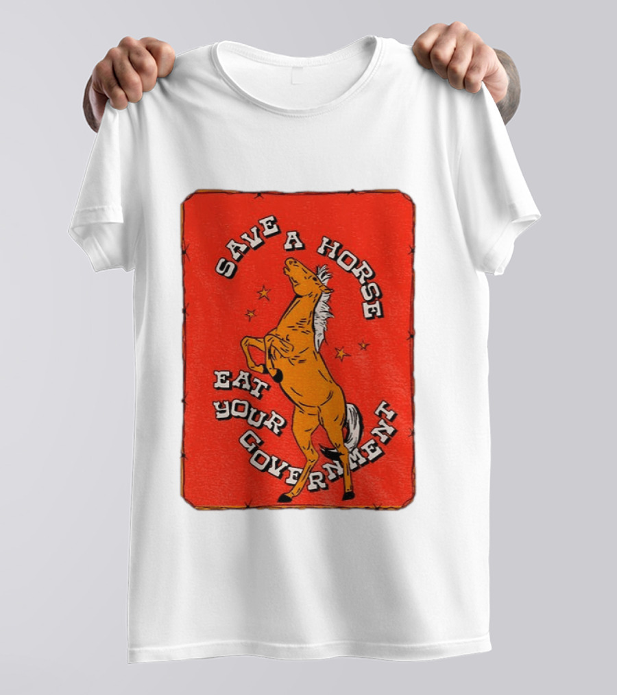 Save A Horse Eat Your Government Vintage Equine Humor T-Shirt