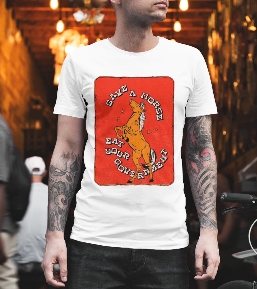 Save A Horse Eat Your Government Vintage Equine Humor T-Shirt