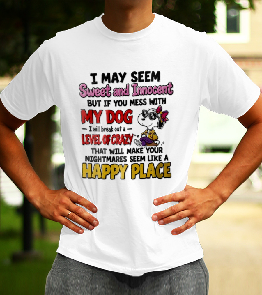 I May Seem Sweet And Innocent But If You Mess With My Dog Cartoon Beagle Sunglasses Bow Happy Place T-Shirt