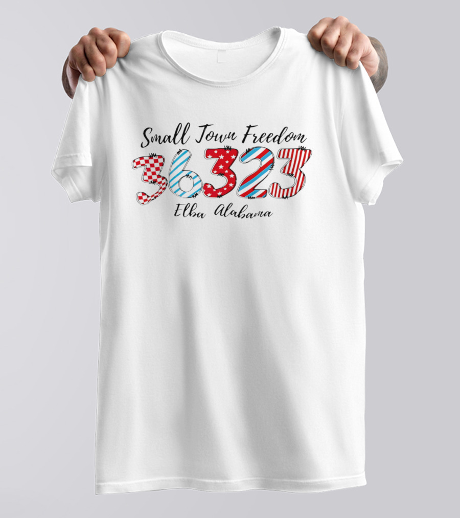 Small Town Freedom 36323 Elba Alabama T-Shirt