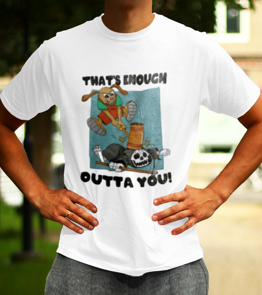 That's Enough Outta You Bunny Hitting Grim Reaper With Hammer T-Shirt