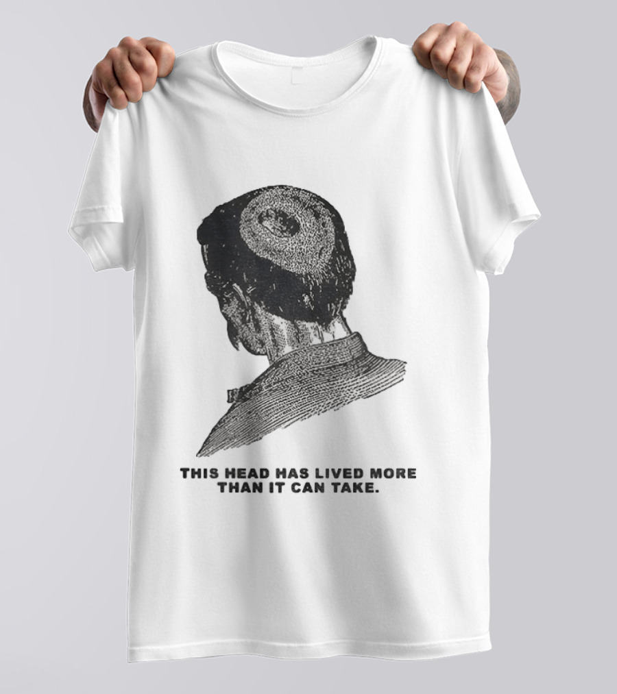 This Head Has Lived More Than It Can Take Vintage Woodcut T-Shirt