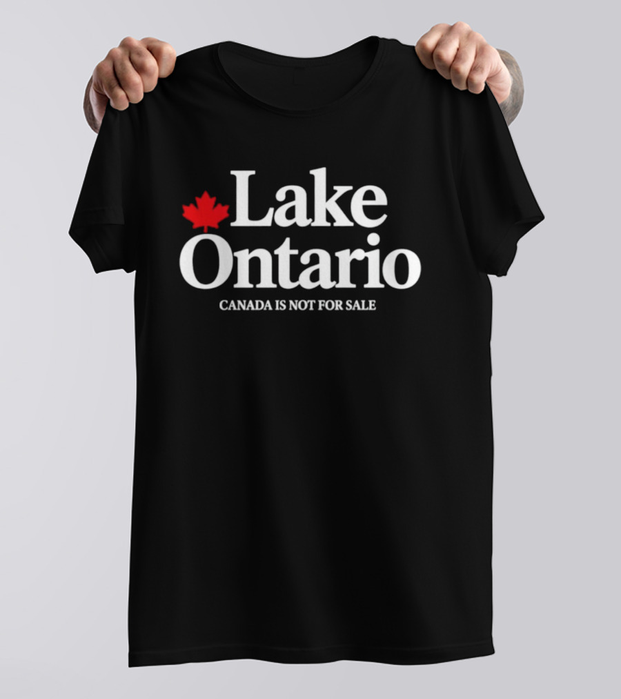 Lake Ontario Canada Is Not For Sale Red Maple Leaf T-Shirt