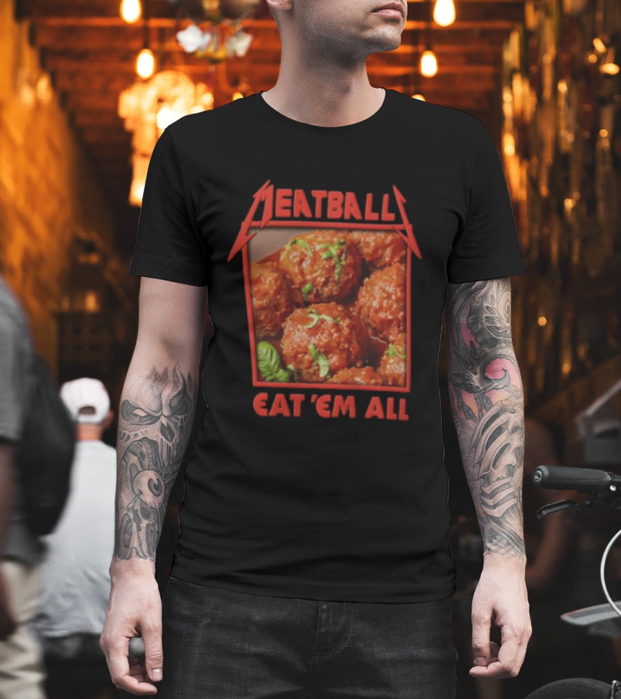 Meatball Eat Em All Italian Tomato Sauce Basil Leaves T-Shirt
