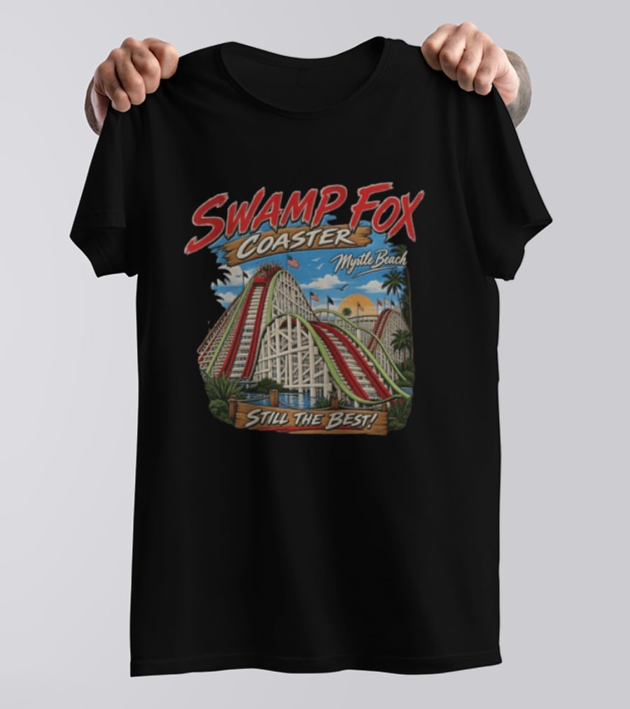 Myrtle Beach Swamp Fox Still The Best Wooden Amusement Park T-Shirt