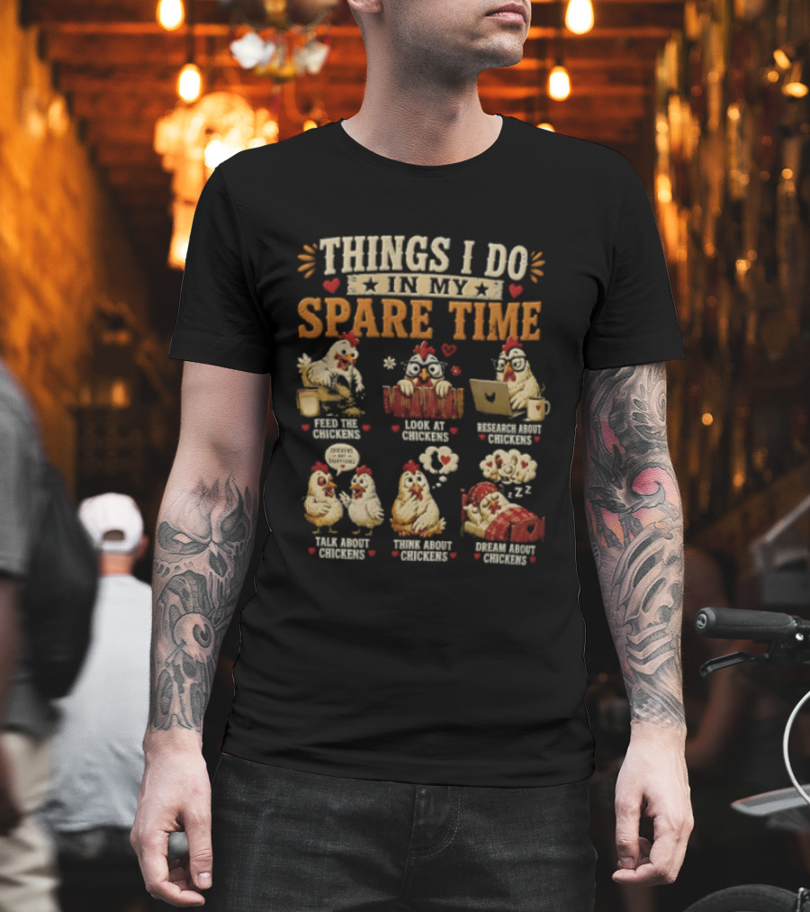 Things I Do In My Spare Time Chicken Yoga Internet Shopping Video Games Eat Sleep T-Shirt