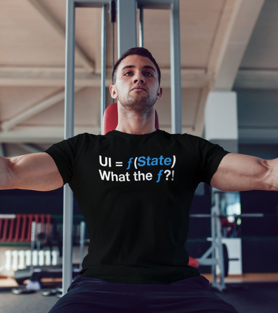UI Equals F State What The F Programming Humor T-Shirt