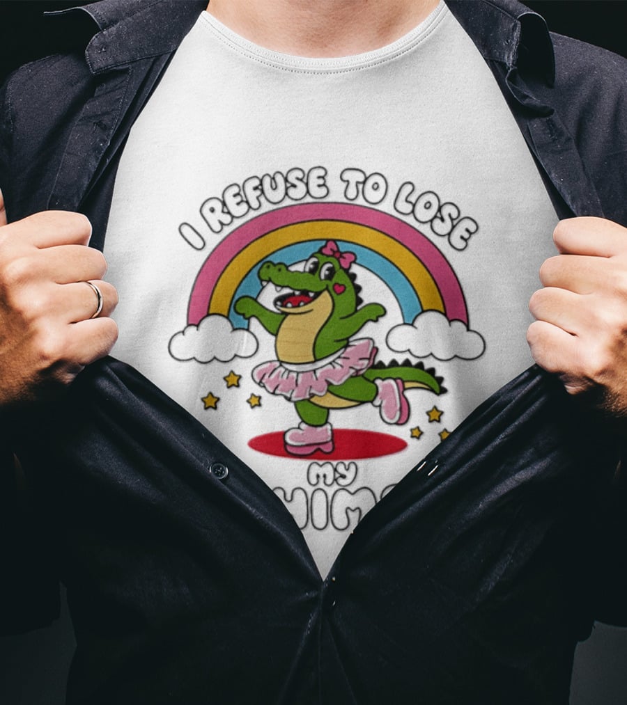 I Refuse To Lose My Whimsy Alligator Ballerina Rainbow T-Shirt
