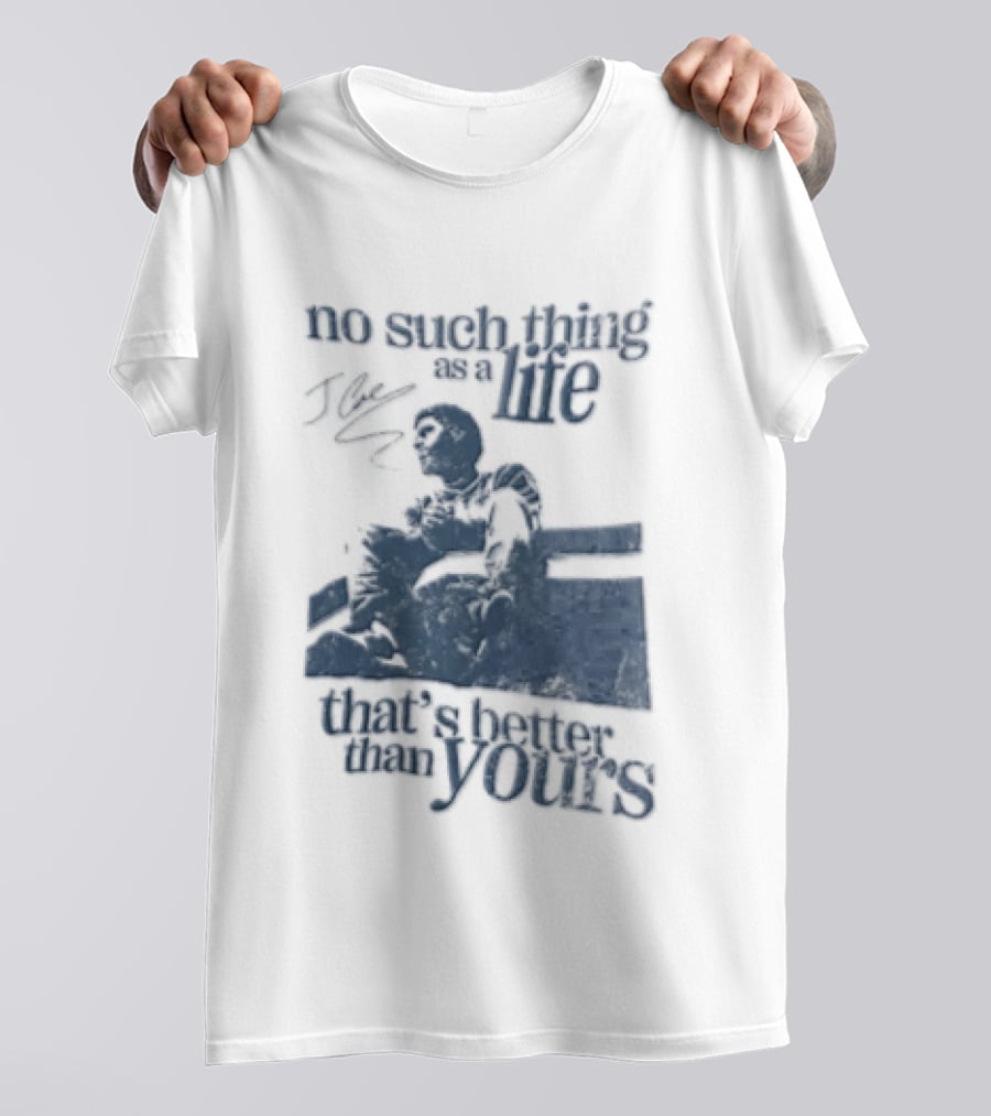 No Such Thing As A Life That's Better Than Yours J Cole Sitting On Roof T-Shirt