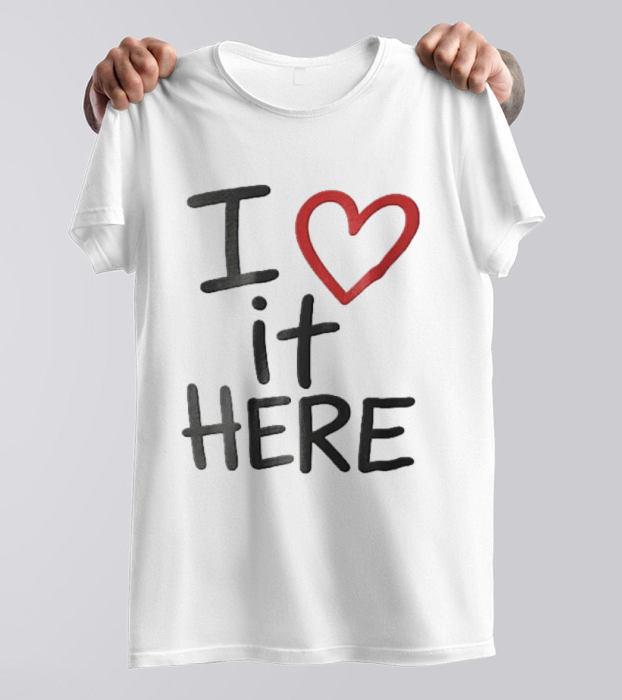 I Love It Here Red Heart Handwritten Doodle T-Shirt