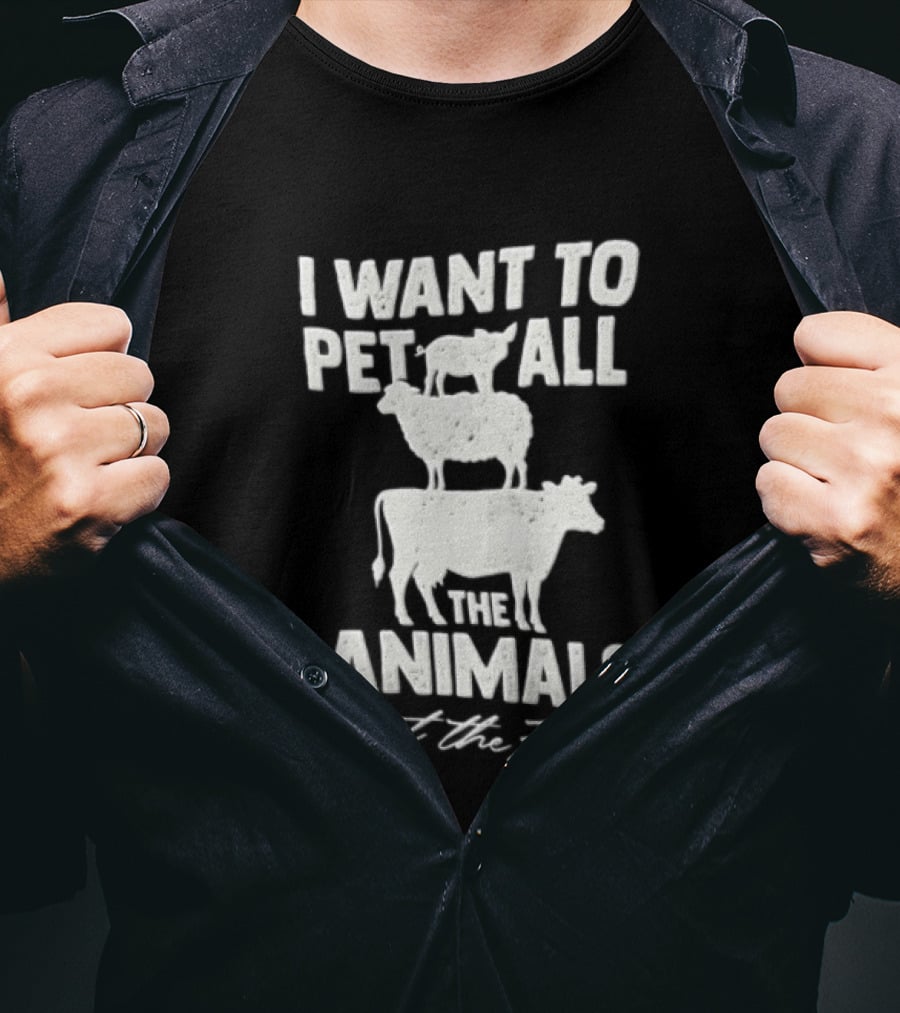 I Want To Pet All The Animals At Fair Stacked Pig Sheep Cow T-Shirt