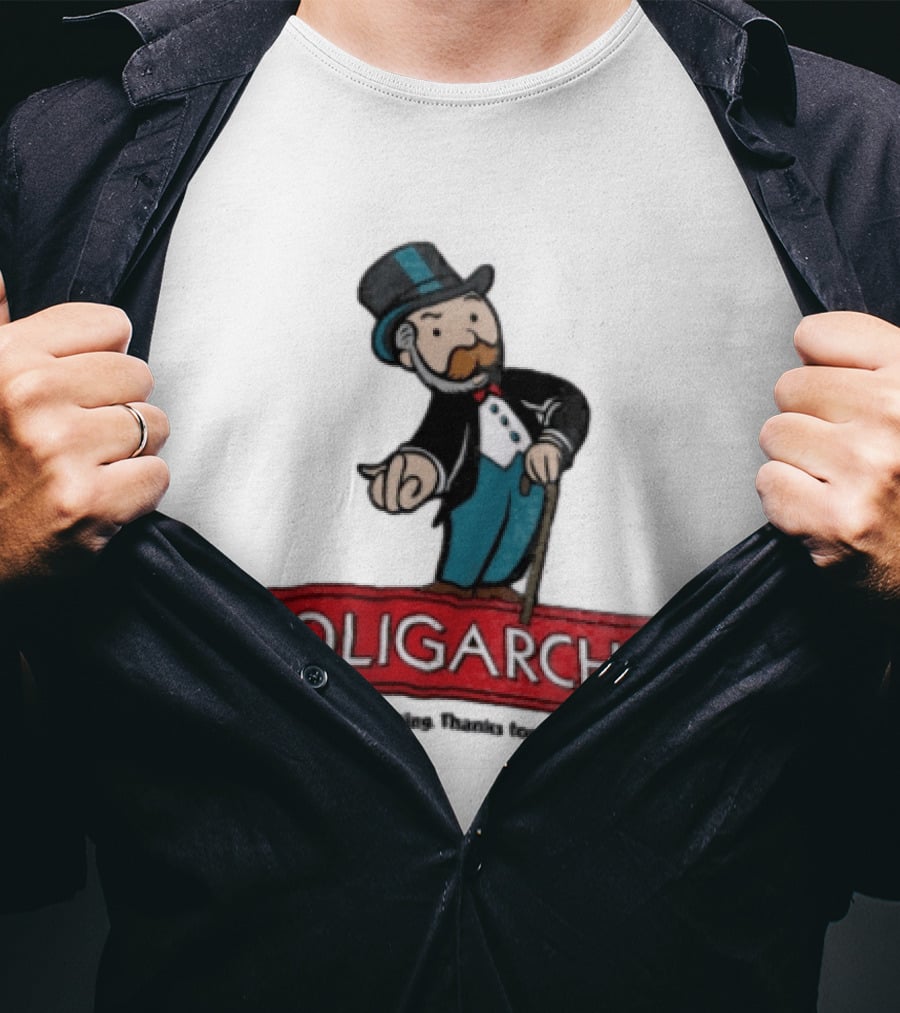 Oligarchy We Own Everything Thanks For Playing Though Monopoly Rich Uncle Pennybags Cartoon Cane T-Shirt