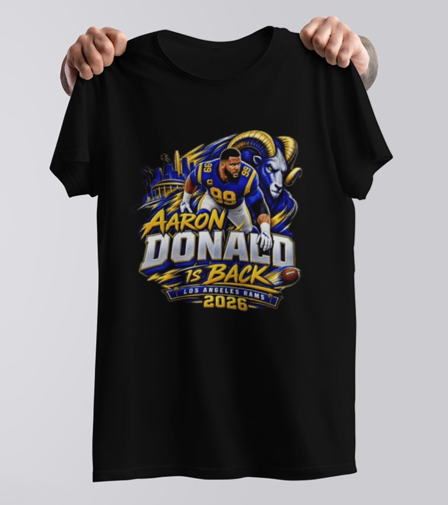 Aaron Donald Is Back Los Angeles Rams 2026 T-Shirt