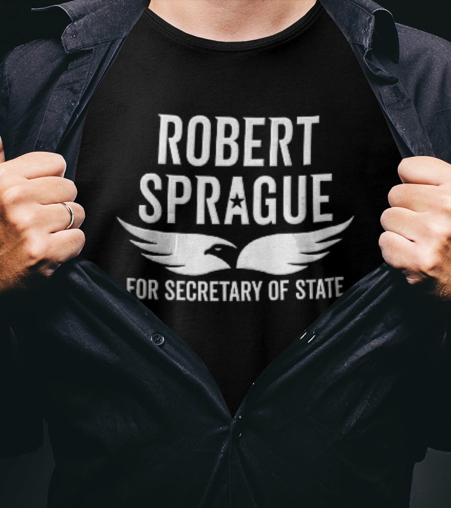 Robert Sprague For Secretary Of State Wings T-Shirt