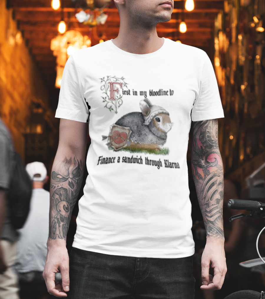 First In My Bloodline To Finance A Sandwich Through Klarna Knight Bunny Chainmail Shield T-Shirt