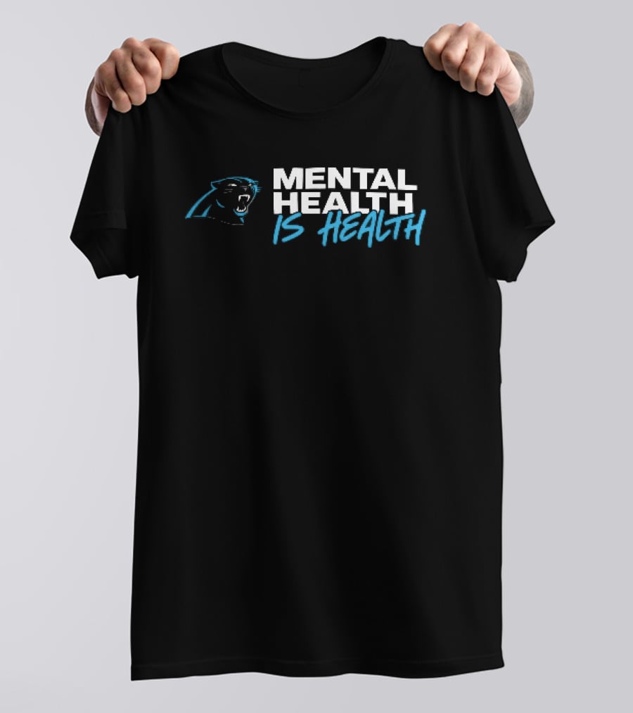 Carolina Panthers Mental Health Is Health Roaring T-Shirt