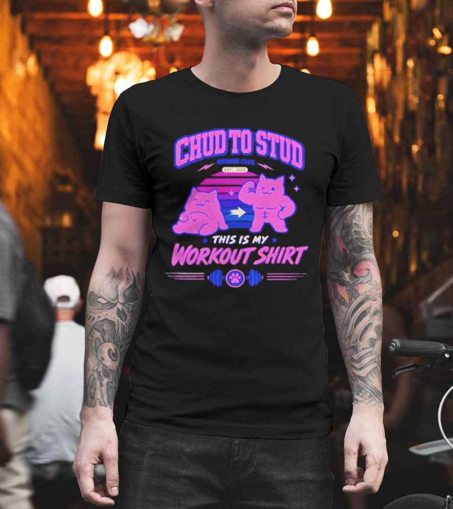 Chud To Stud Fitness Club Workout Transformation With Cute Cats And Paw Print Weights T-Shirt