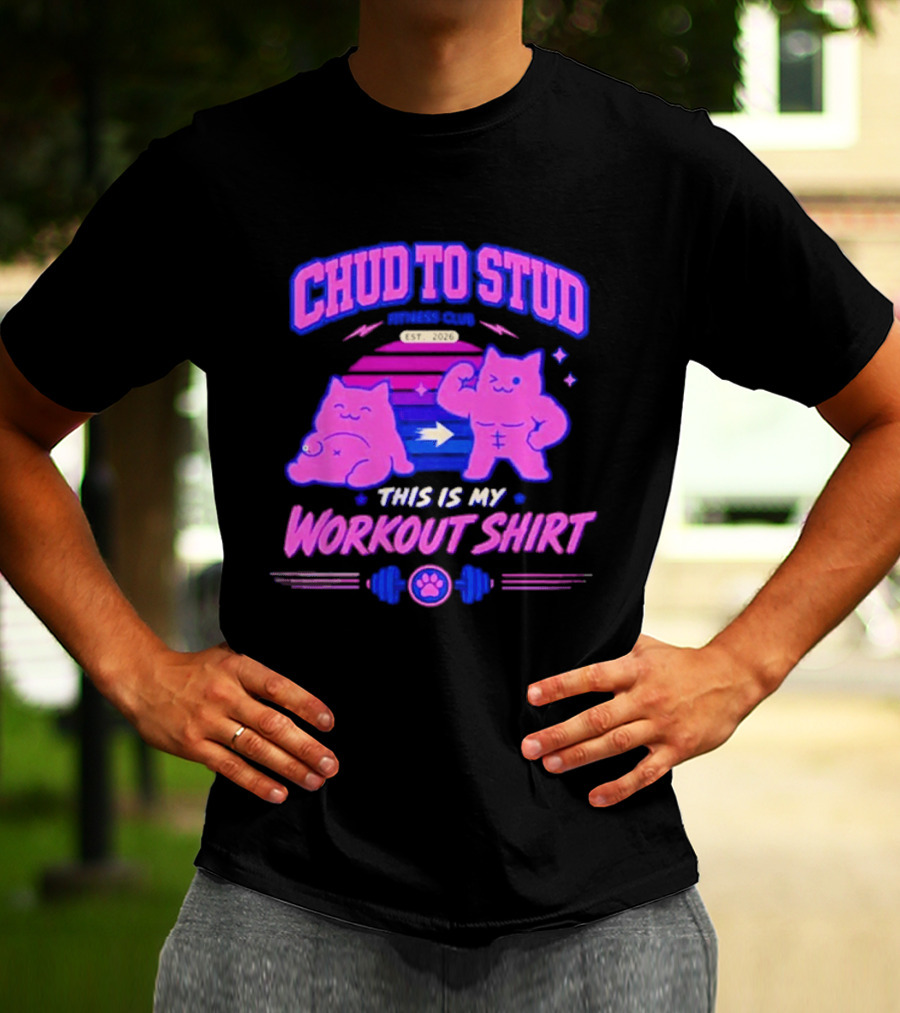 Chud To Stud Fitness Club Workout Transformation With Cute Cats And Paw Print Weights T-Shirt