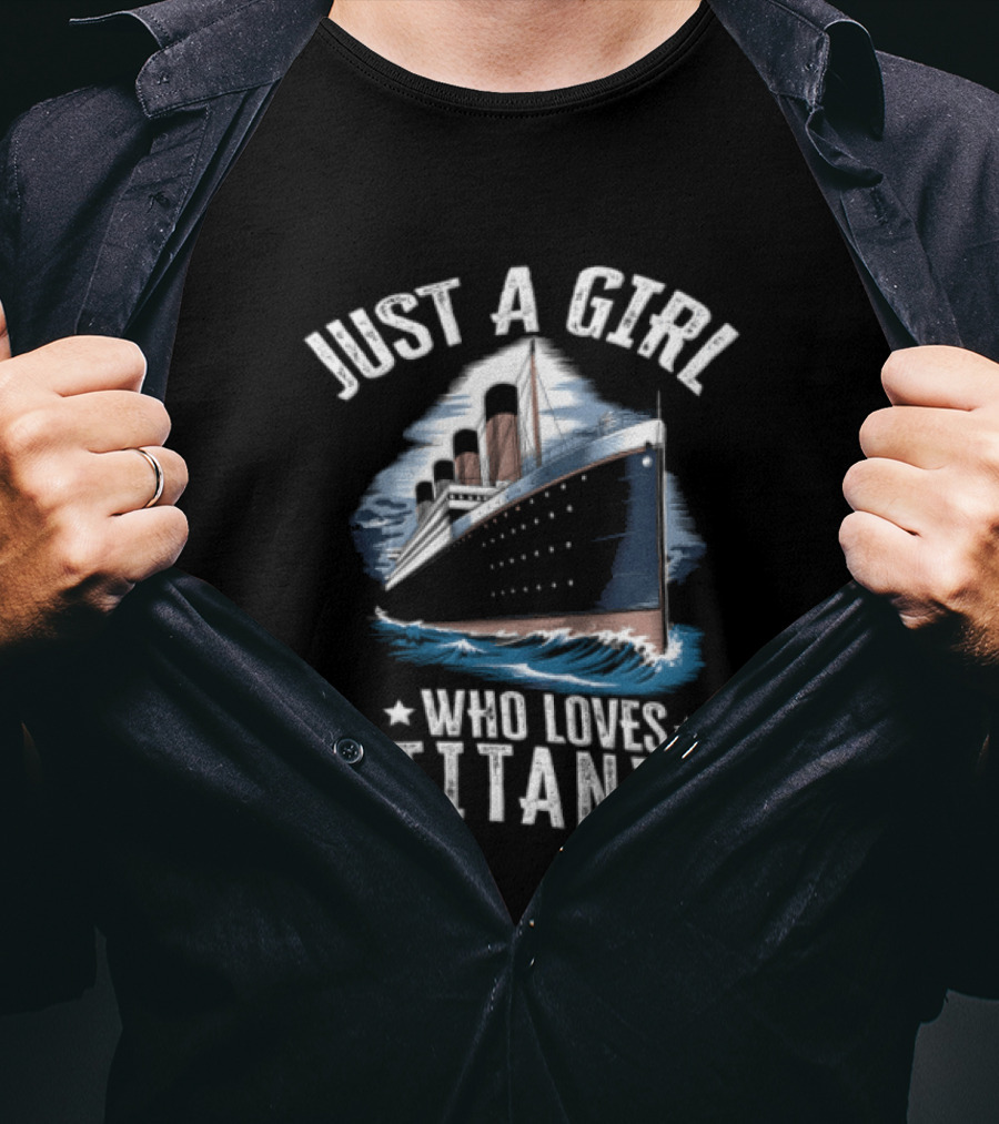 Just A Girl Who Loves Titanic Ocean Liner Ship Sailing Waves T-Shirt