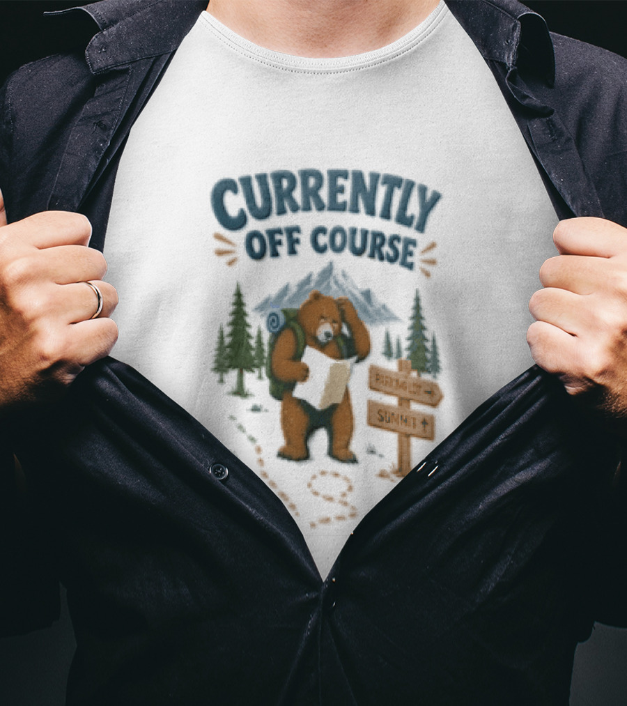 Currently Off Course Bear With Map And Signpost Adventure T-Shirt
