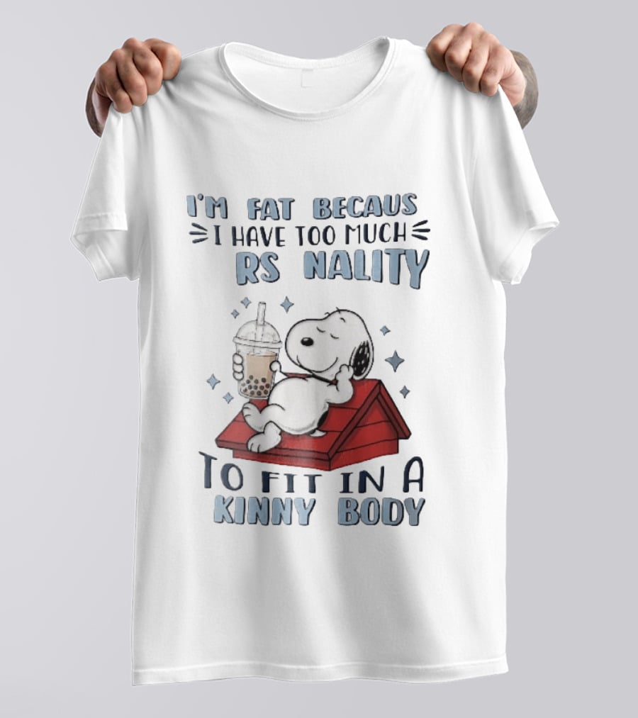 I'm Fat Because I Have Too Much Personality Snoopy Red Doghouse Bubble Tea T-Shirt
