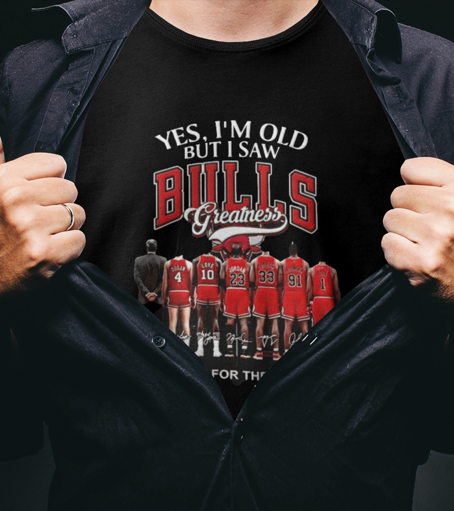 Yes I'm Old But I Saw Bulls Greatness Thank You For The Memories T-Shirt