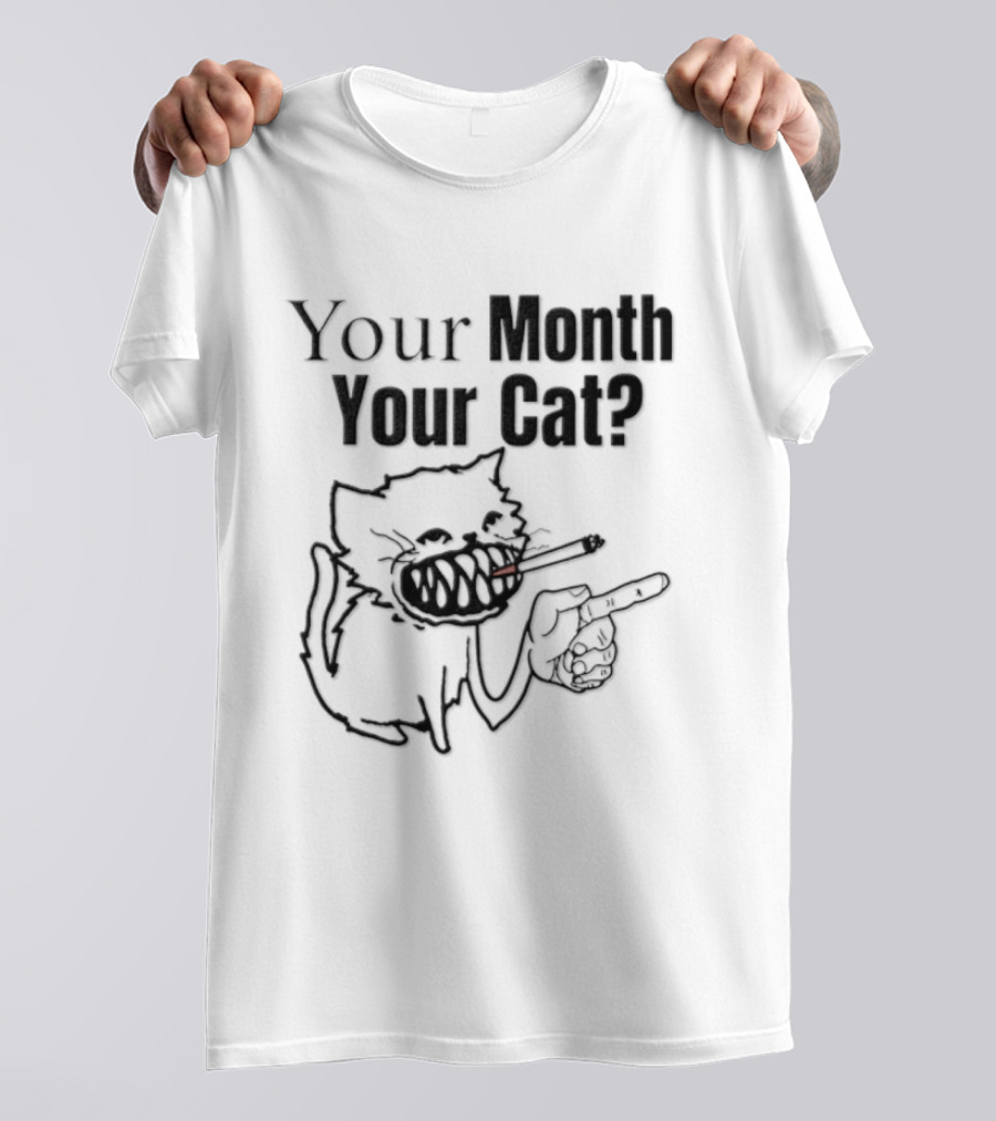 Your Month Your Cat Smoking Drawing T-Shirt