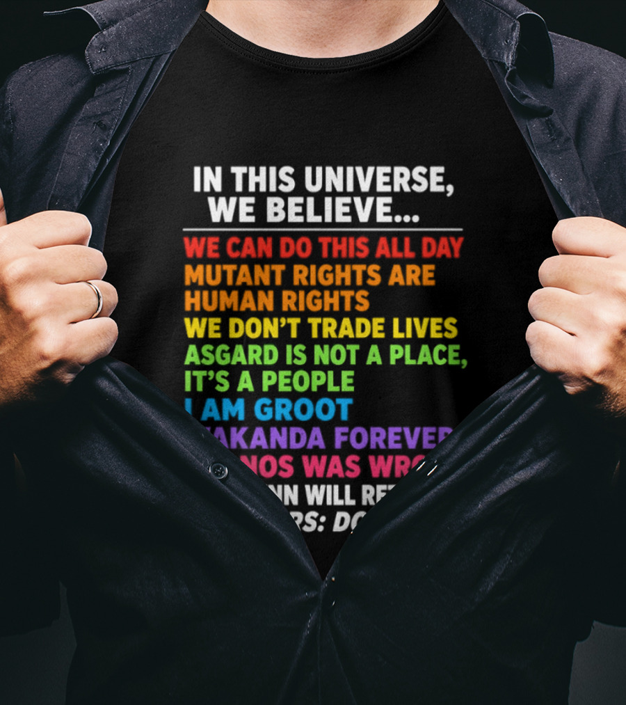 In This Universe We Believe We Can Do This All Day Asgard Is Not A Place I Am Groot Thanos Was Wrong Avengers Doomsday T-Shirt