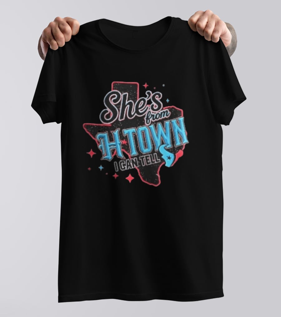 She's From H Town Texas Stars I Can Tell T-Shirt