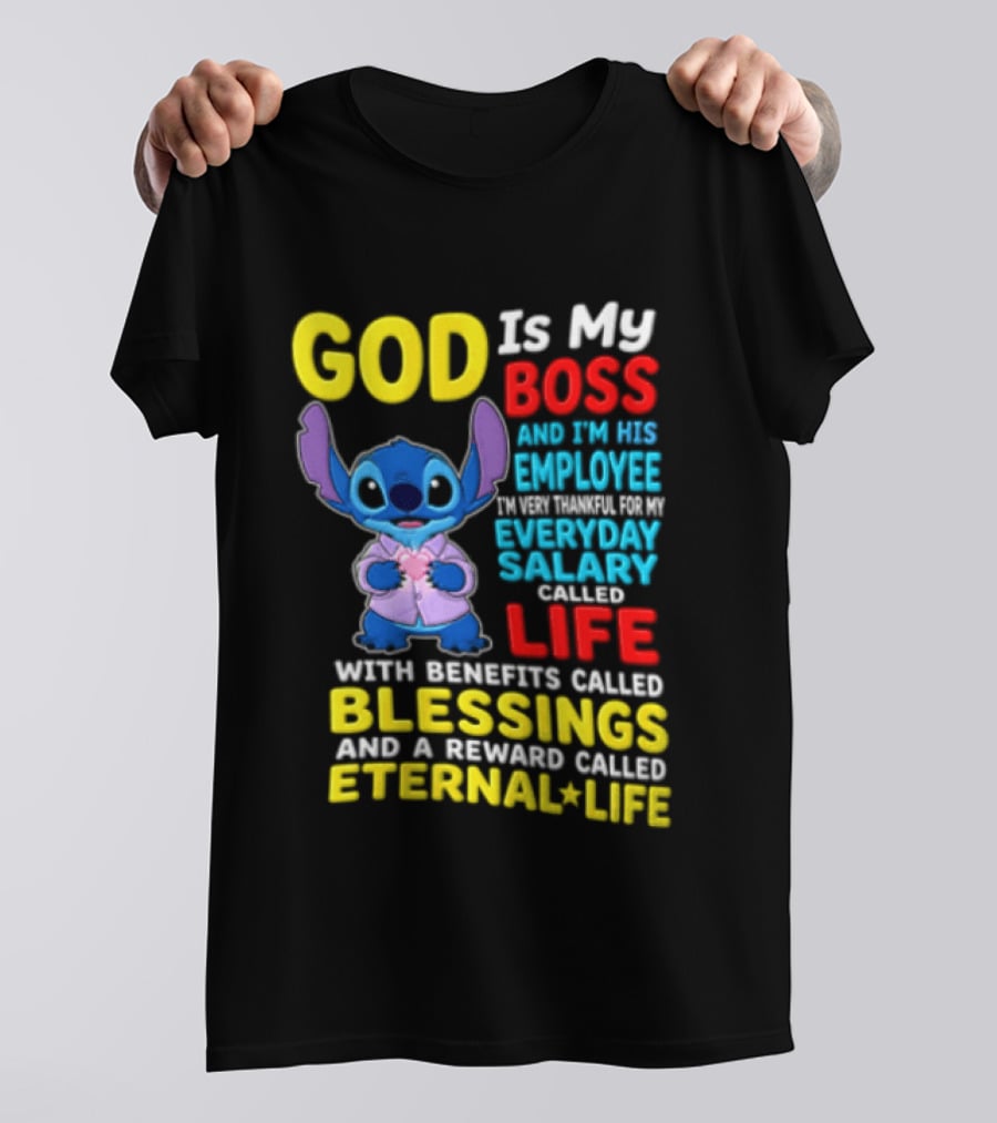 God Is My Boss Employee Everyday Salary Called Life Blessings Eternal Life T-Shirt