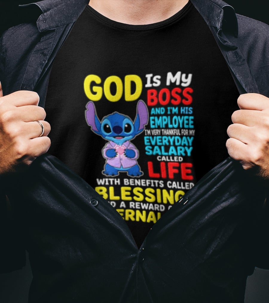 God Is My Boss Employee Everyday Salary Called Life Blessings Eternal Life T-Shirt