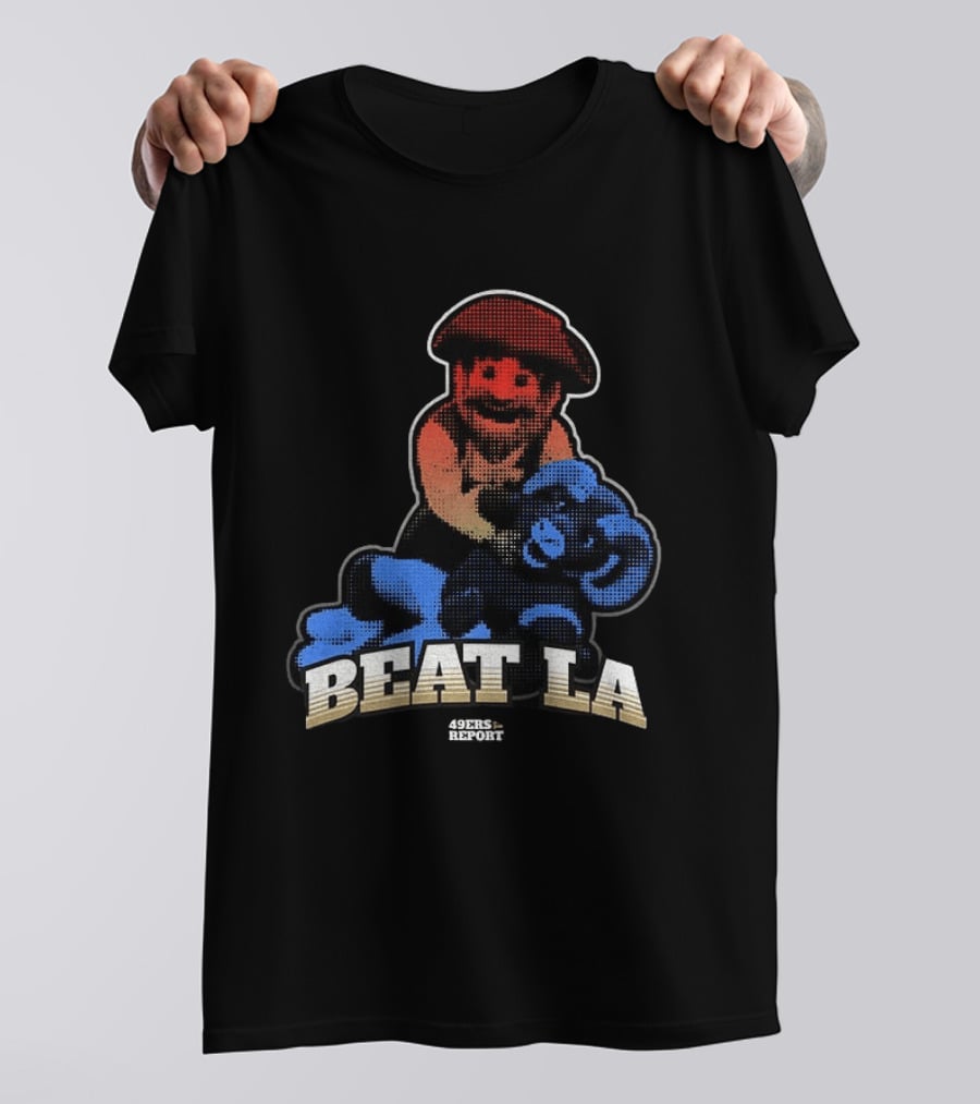 Sanfrancisco 49ers Report Beat LA T-Shirt
