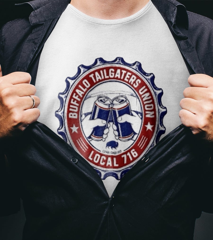Buffalo Tailgaters Union Local 716 Est 1960 Toast Beer Cans Bison Bottle Cap T-Shirt
