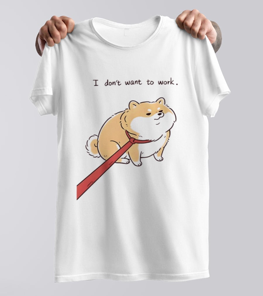 I Don't Want To Work Dog With Leash T-Shirt