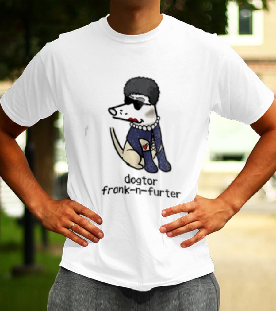 Dogtor Frank N Furter Funny Dog T-Shirt
