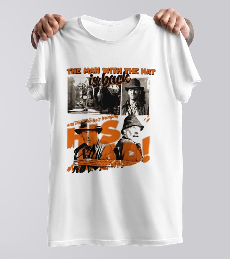 The Man With The Hat Is Back And This Time He's Bringing His Dad T-Shirt