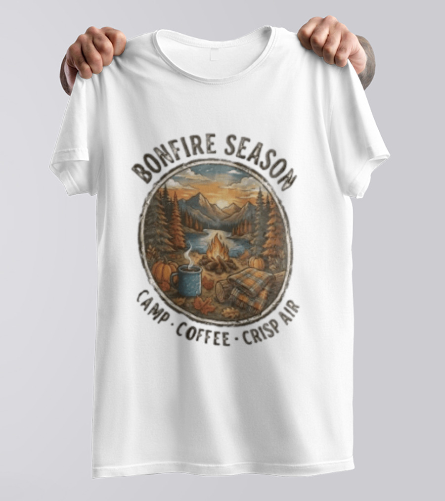 Bonfire Season Camp Coffee Crisp Air Scenic Autumn Mountains And Campfire T-Shirt