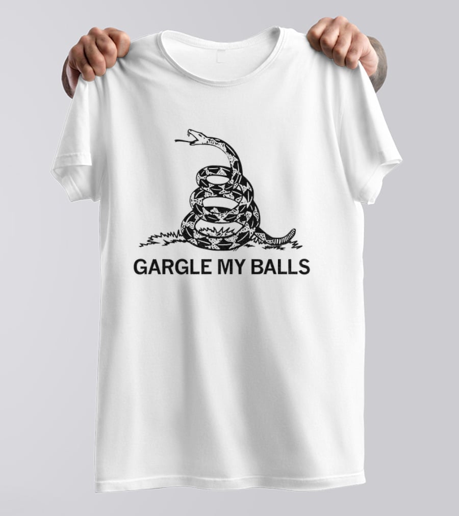 Gargle My Balls Don't Tread On Me Snake Political Humor T-Shirt