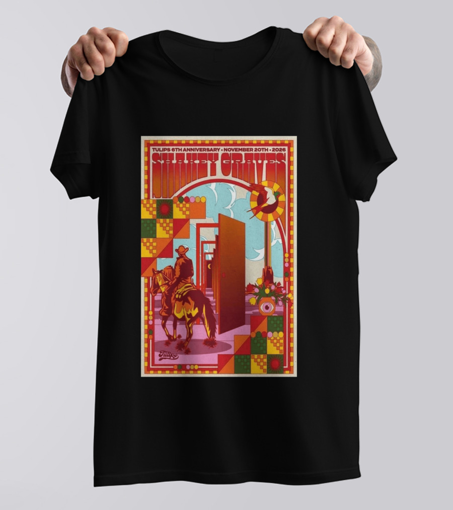 Tulips 6th Anniversary Shakey Graves November 20 2026 Fort Worth Texas Show T-Shirt