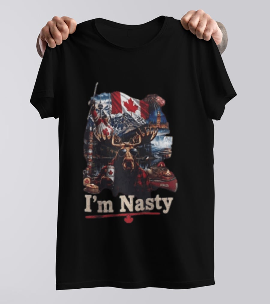 I'm Nasty Canada Moose Flag Mountains Toronto Parliament T-Shirt