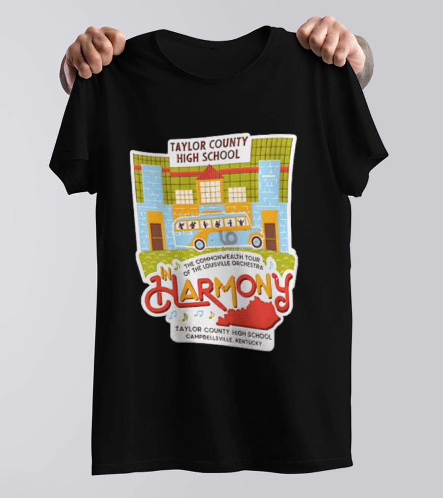 Taylor County High School Louisville Orchestra Commonwealth Tour Campbellsville Kentucky In Harmony T-Shirt