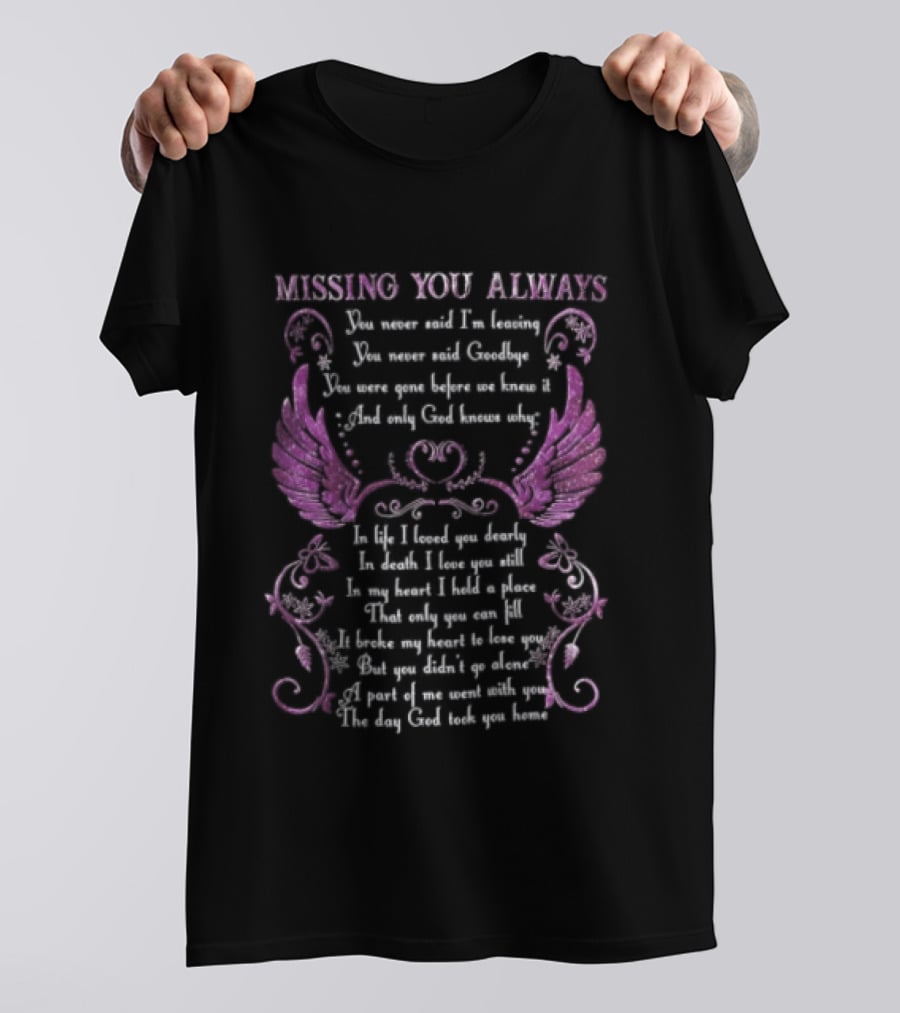 Missing You Always Angel Wings Heartfelt Remembrance Message T-Shirt