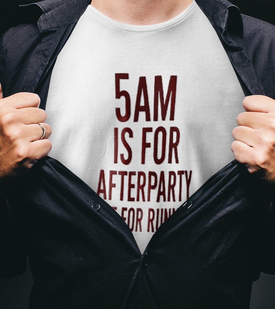5am Is For Afterparty Not For Running Red Condensed Block T-Shirt