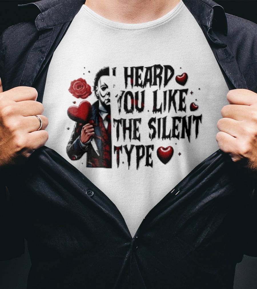 I Heard You Like The Silent Type Michael Myers Heart Knife Red Roses T-Shirt